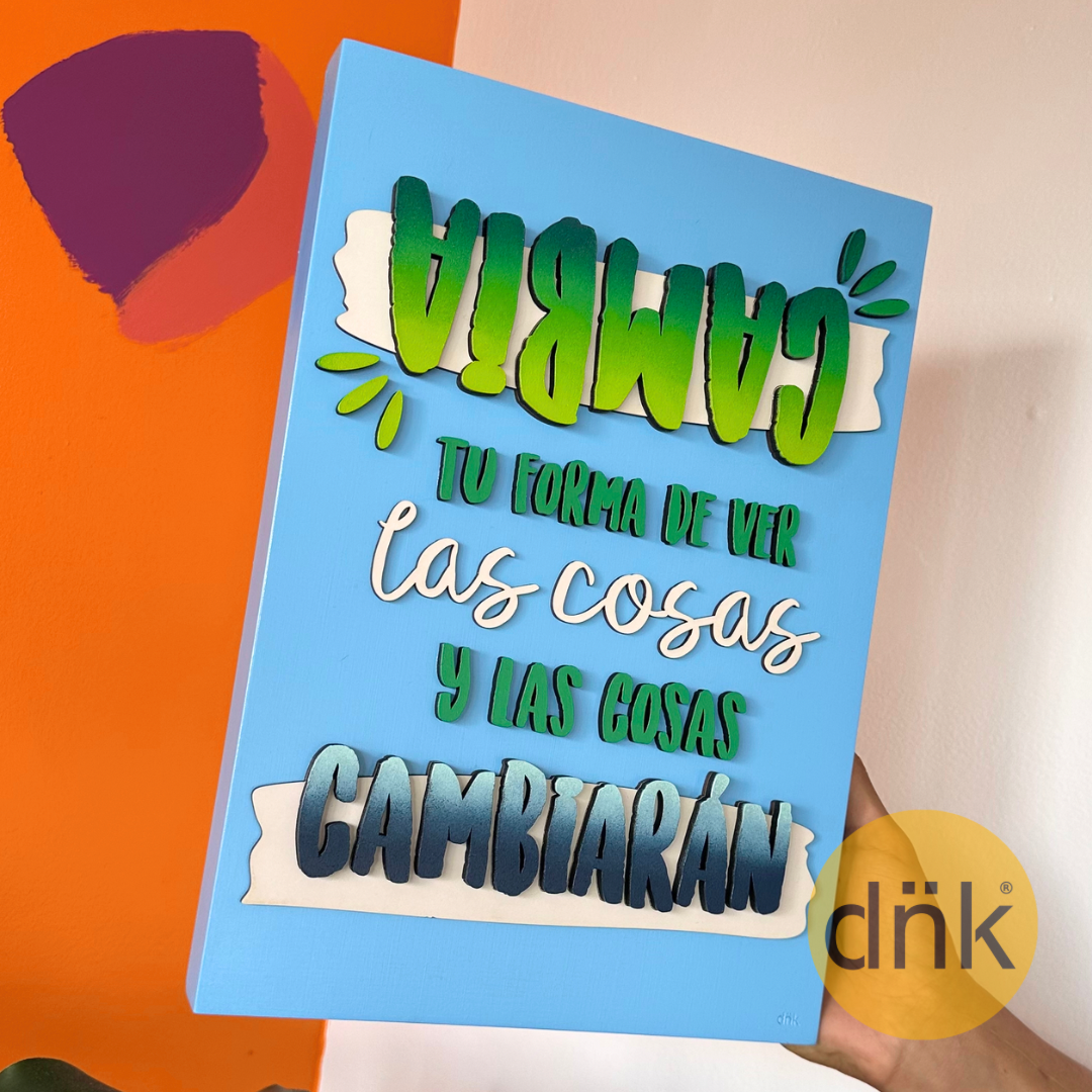 Cuadro 3D Frase Cambia
